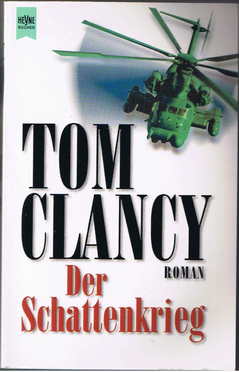 Der Schattenkrieg - Tom Clancy - Heyne Bücher Thriller Roman 1