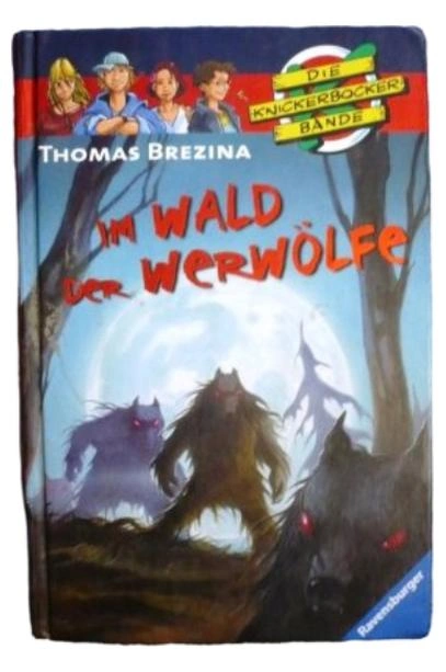 Die Knickerbocker Bande Im Wald der Werwölfe Thomas Brezina Ravensburger Buch 1