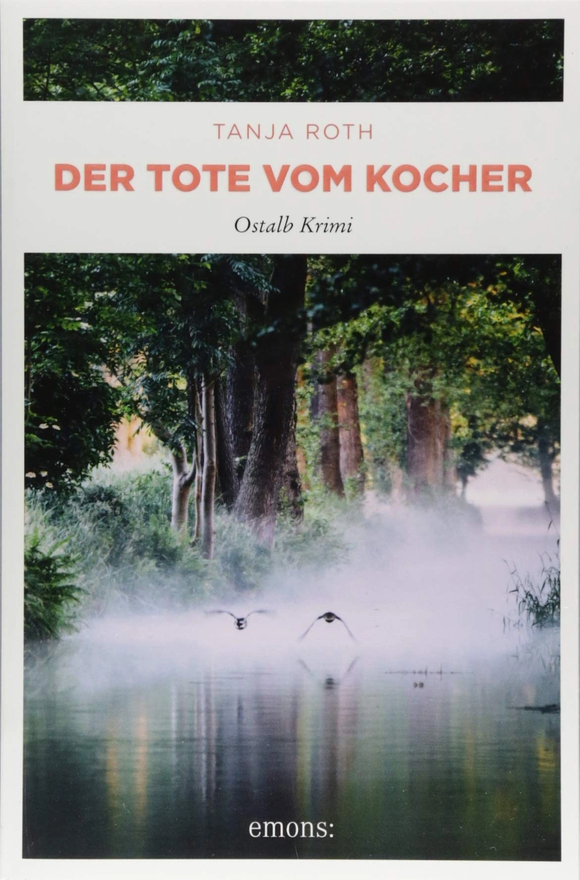 Tanja Roth Der Tote vom Kocher Ostalb Krimi Emons Verlag Taschenbuch 1