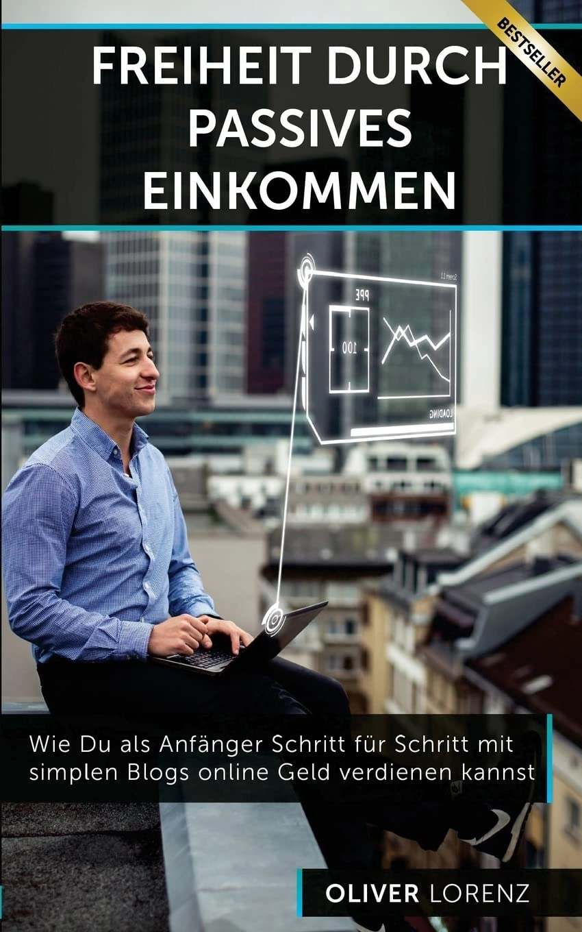 Oliver Lorenz: Passives Einkommen mit Blogs - Online Geld verdienen 1