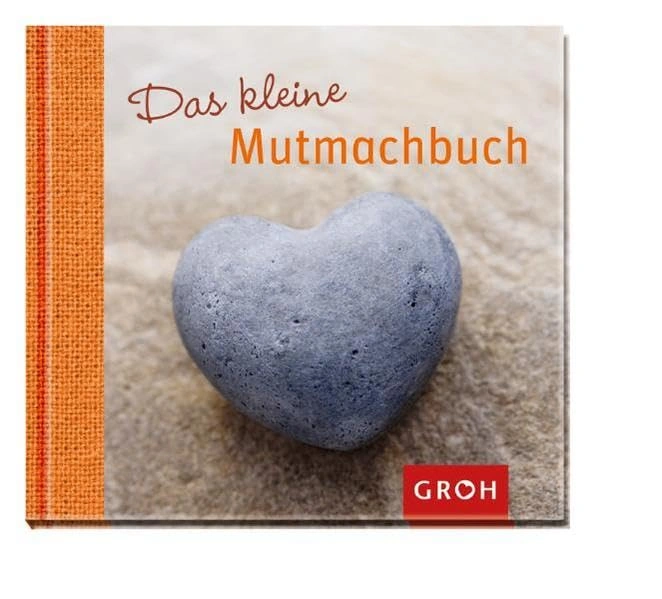 GROH Das kleine Mutmachbuch Geschenkbuch Hardcover Deutsch 1