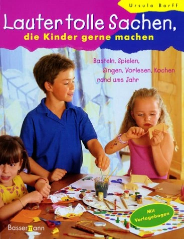 Bassermann Activity Buch Lauter tolle Sachen Kinder Basteln Spielen Kochen 1