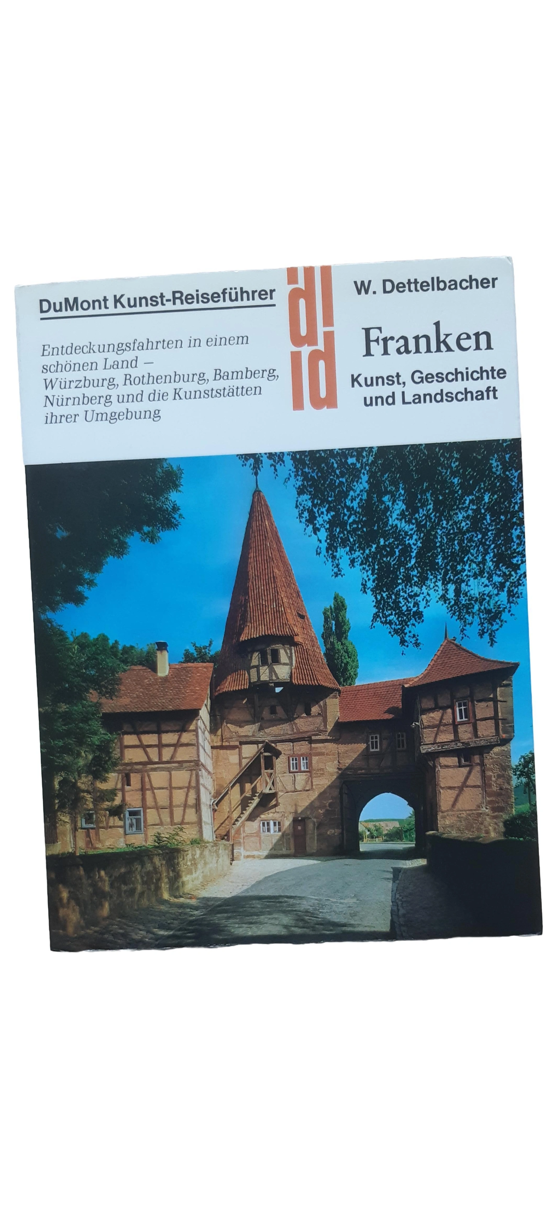 Franken - Werner Dettelbacher - DuMont Kunst-Reiseführer 1