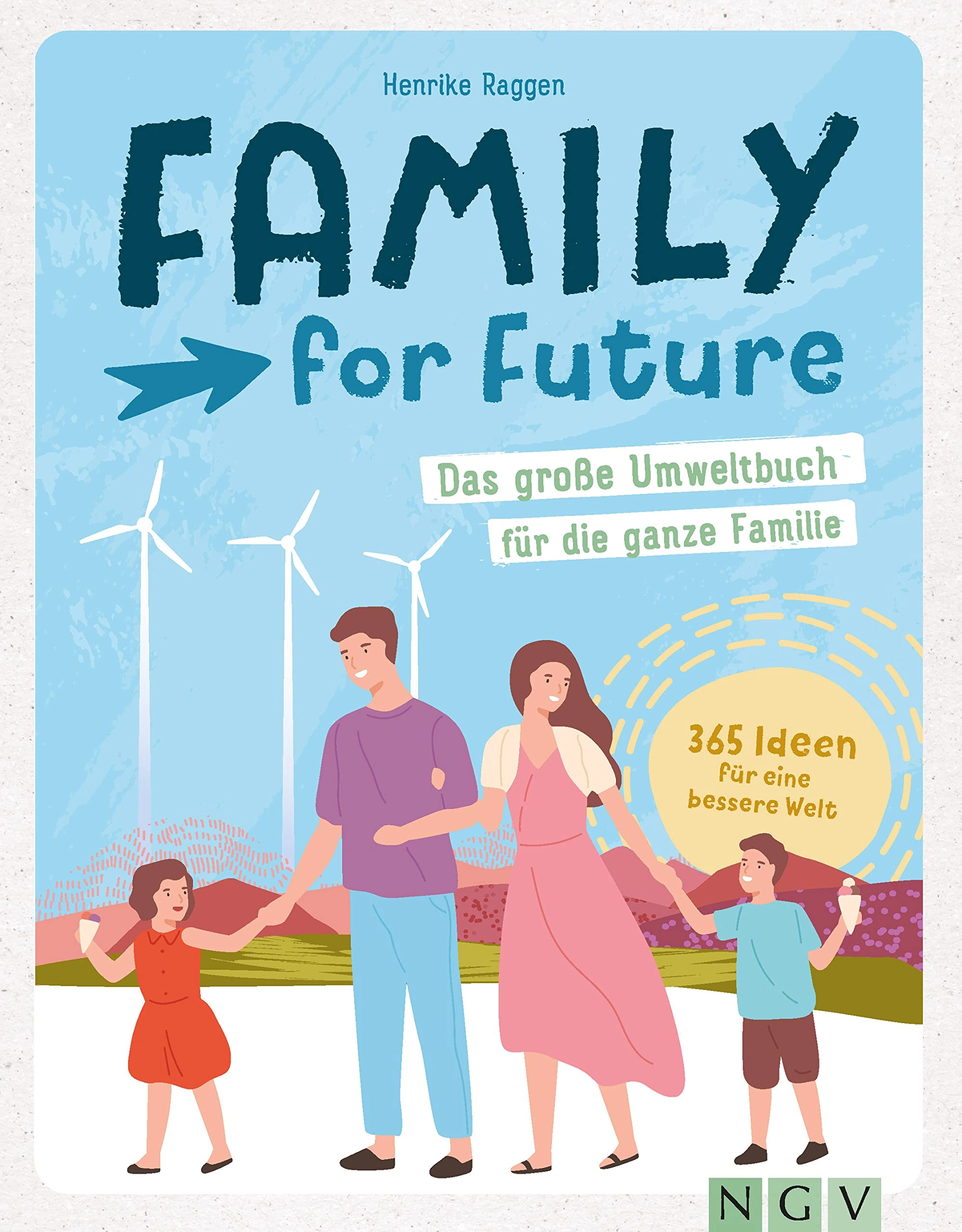 Family for Future Henrike Raggen Umweltbuch Familie 365 Ideen NGV 1
